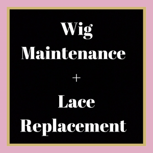 Wig Maintaince + Lace Replacement